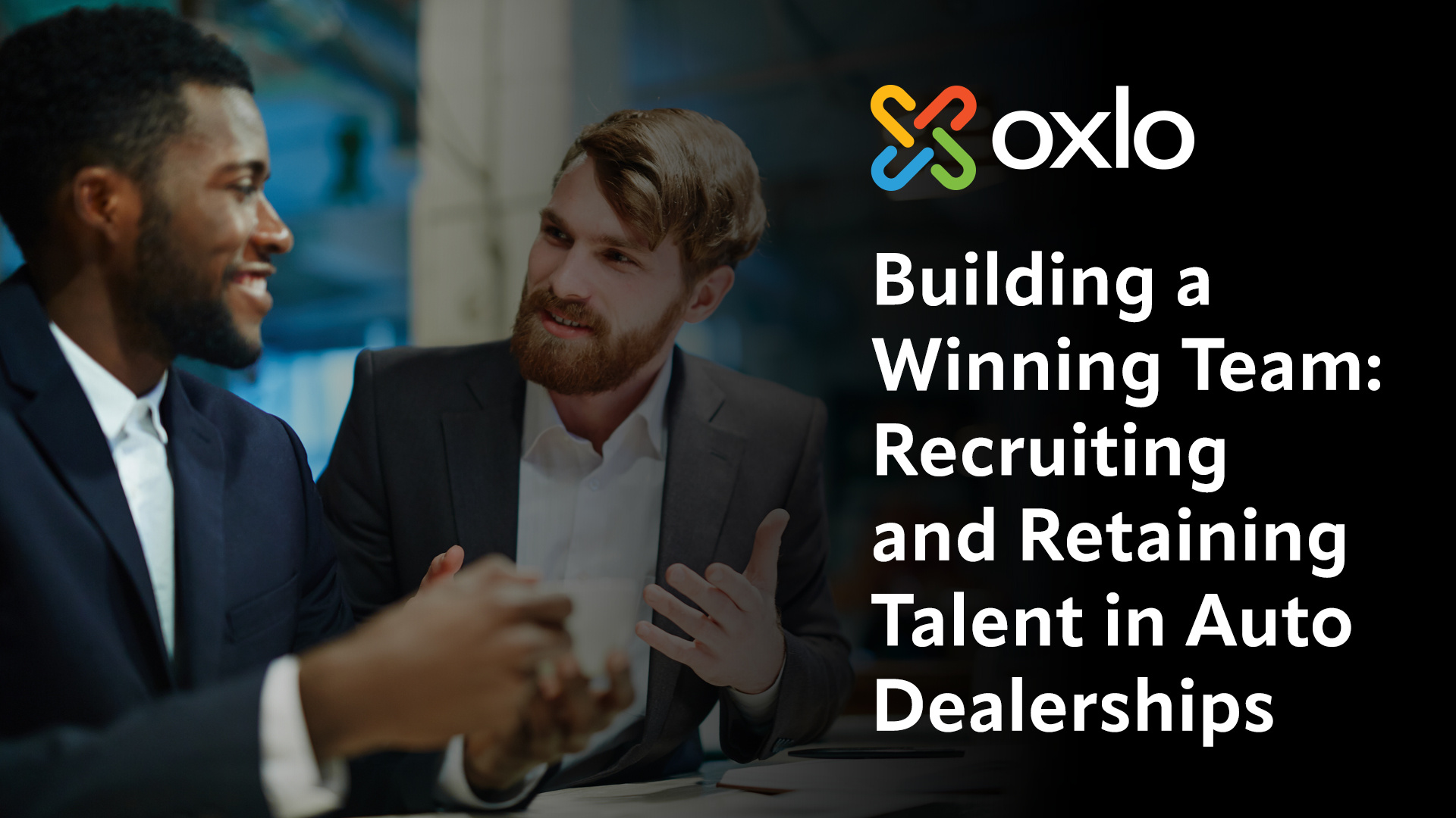 Building a Winning Team: Recruiting and Retaining Talent in Auto Dealerships