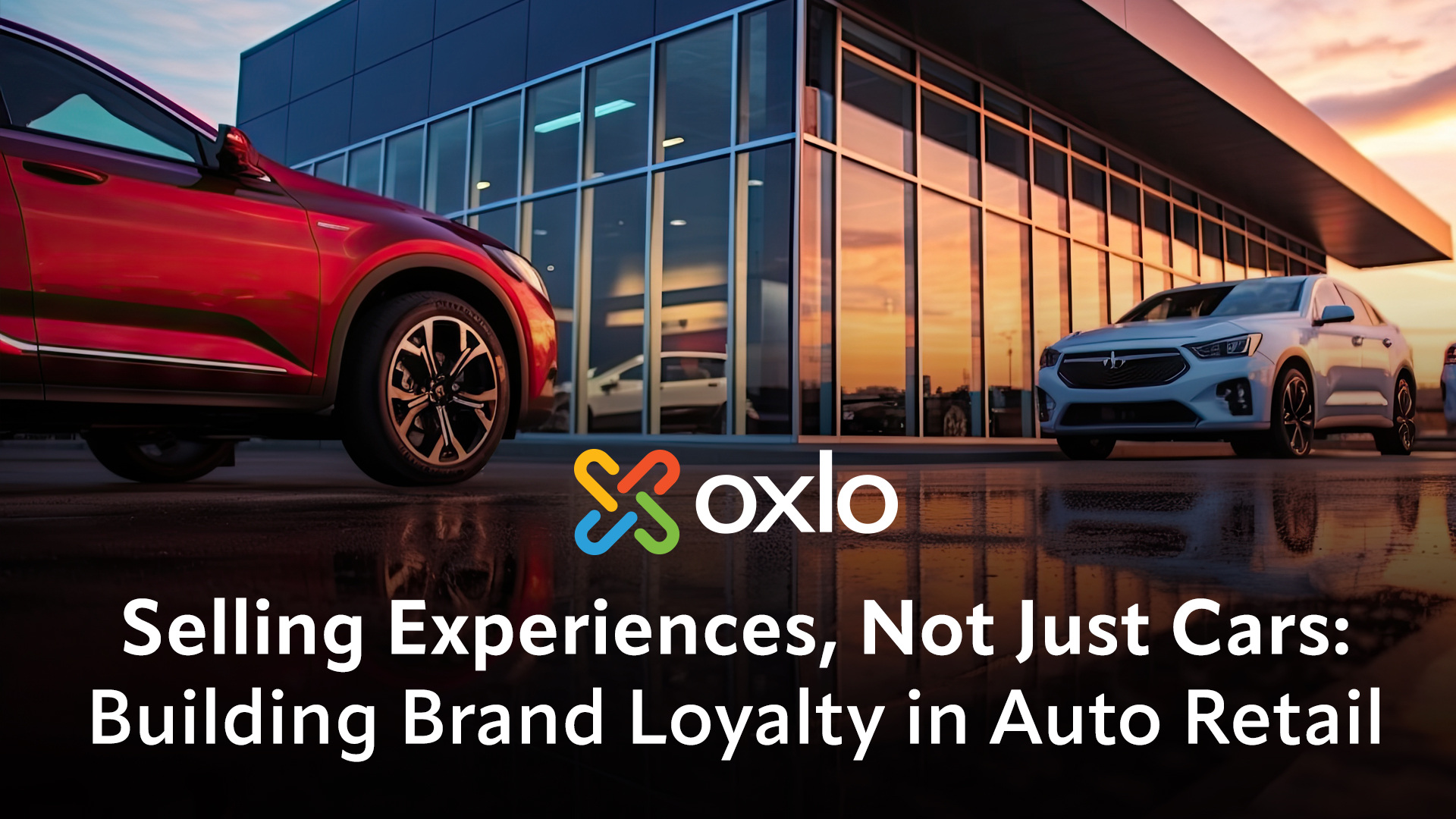 Selling Experiences, Not Just Cars: Building Brand Loyalty in Auto Retail
